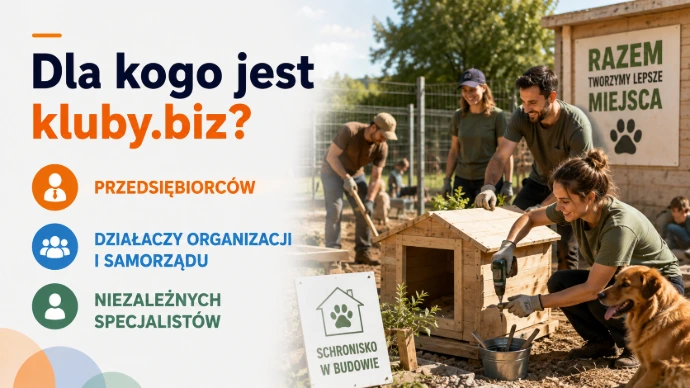 Dla kogo jest kluby.biz Dla wszystkich przedsiębiorczych osób: przedsiębiorców działaczy organizacji i samorządu niezależnych specjalistów